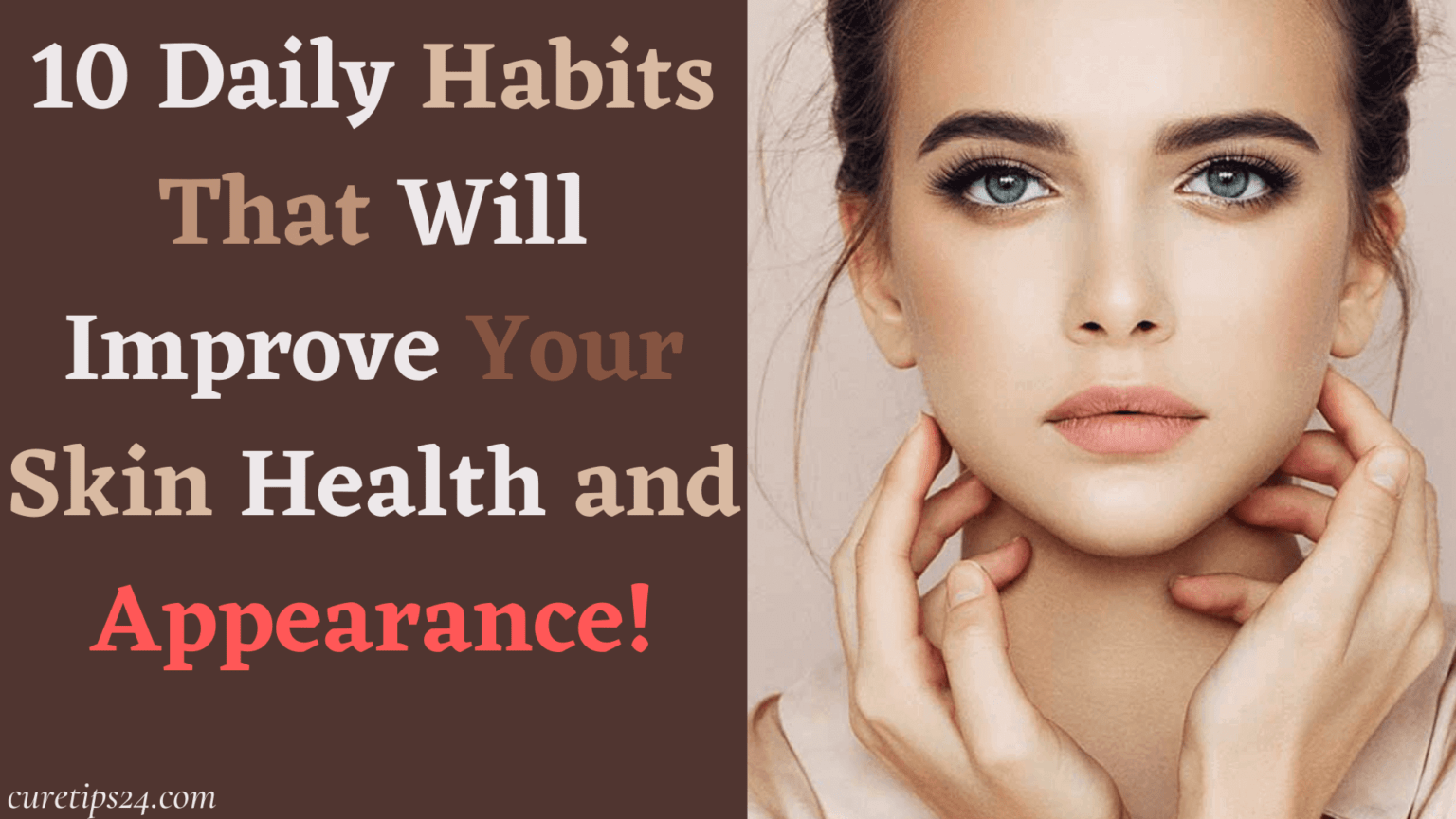 Ten 10 Daily Habits For Healthy Hair And Skin Naturally