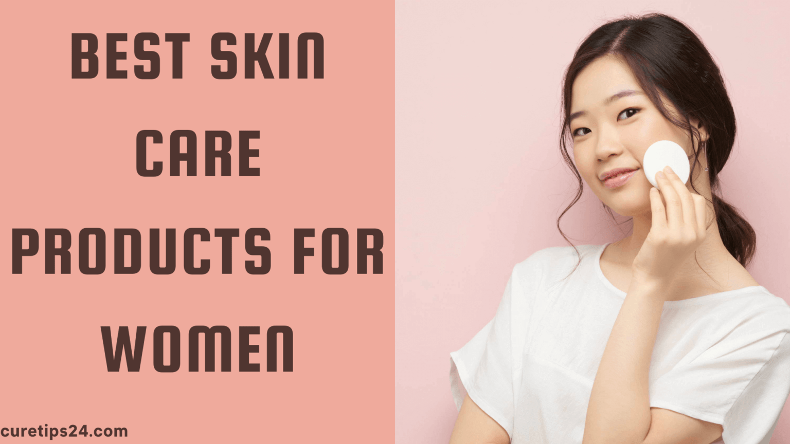 Best Skincare Products For Women