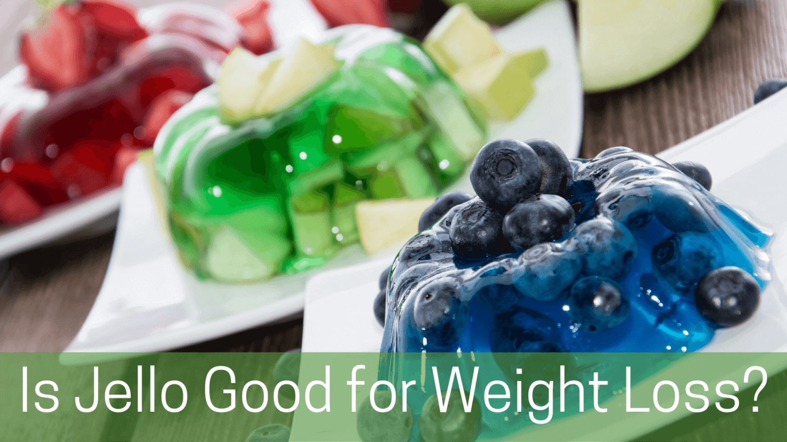Is Jello Good For Weight Loss How Does It Work