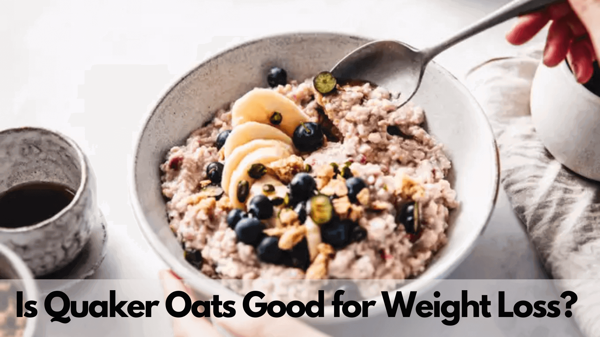 Is quaker oats good for weight loss