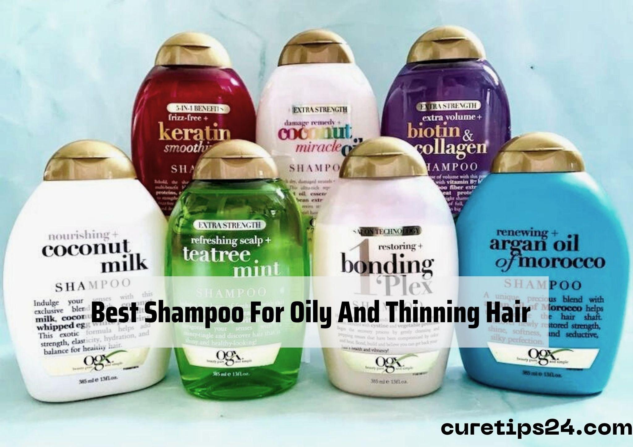 Best Shampoos For Oily And Thinning Hair