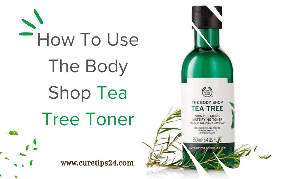 How to Use The Body Shop Tea Tree Toner