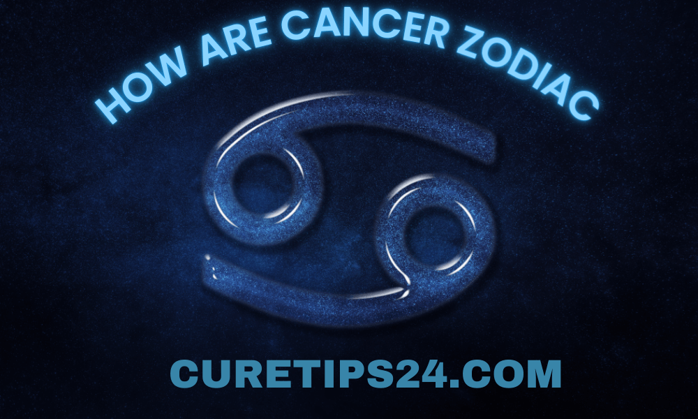 How Are Cancer Zodiac
